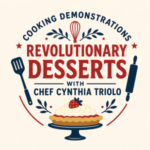 Revolutionary Desserts with Chef Cynthia Triolo